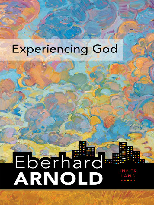 Title details for Experiencing God by Eberhard Arnold - Available